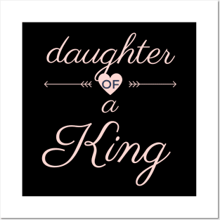 Daughter Of A King Posters and Art